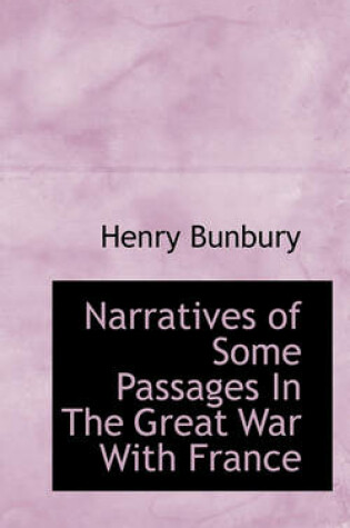 Cover of Narratives of Some Passages in the Great War with France