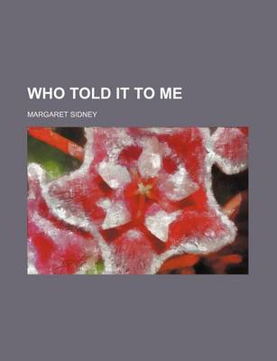 Book cover for Who Told It to Me