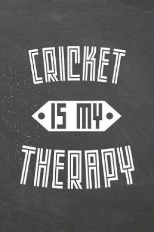 Cover of Cricket Is My Therapy
