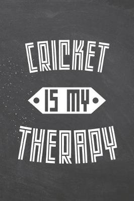 Book cover for Cricket Is My Therapy