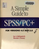 Book cover for Simple Guide to SPSS/PC+ for Versions 4.0 and 5.0
