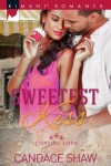 Book cover for The Sweetest Kiss