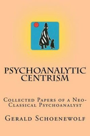 Cover of Psychoanalytic Centrism