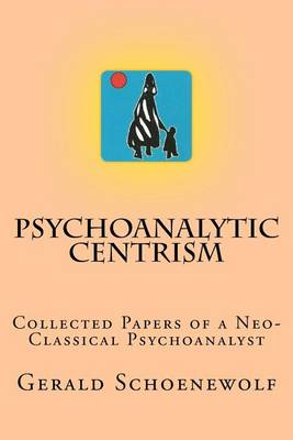 Book cover for Psychoanalytic Centrism