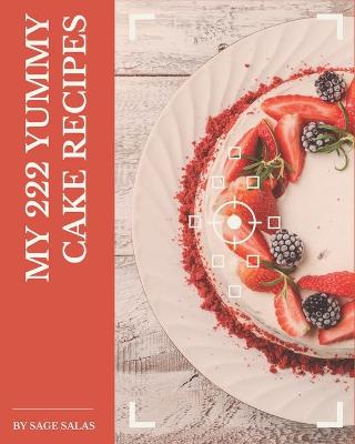 Book cover for My 222 Yummy Cake Recipes