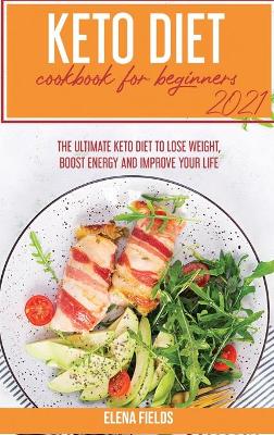 Cover of Keto Diet Cookbook for Beginners 2021