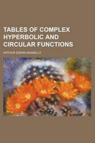 Cover of Tables of Complex Hyperbolic and Circular Functions