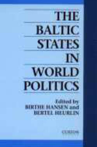Cover of The Baltic States in World Politics