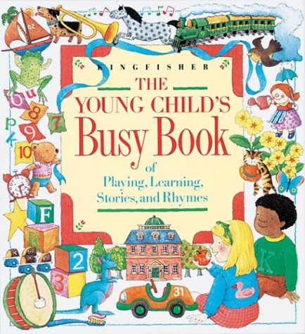 Book cover for The Young Child's Busy Book of Playing, Learning, Stories, and Rhymes