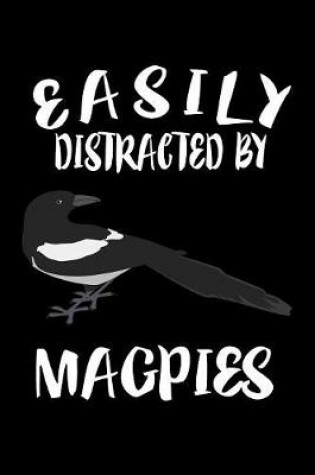 Cover of Easily Distracted By Magpies