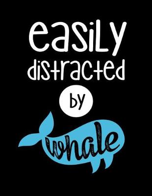 Book cover for Easily Distracted By Whale