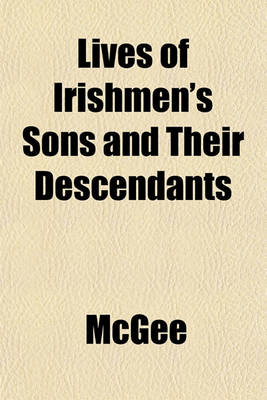 Book cover for Lives of Irishmen's Sons and Their Descendants