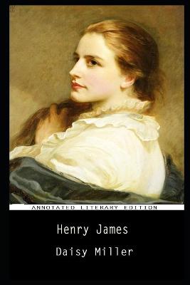 Book cover for Daisy Miller By Henry James Annotated Novel
