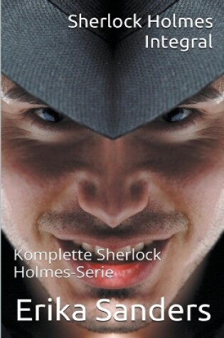 Cover of Sherlock Holmes Integral. Komplette Sherlock Holmes-Serie