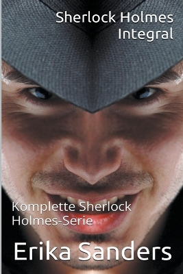 Cover of Sherlock Holmes Integral. Komplette Sherlock Holmes-Serie