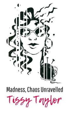 Book cover for Madness, Chaos Unravelled