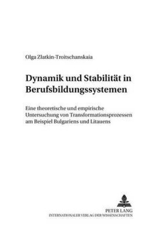 Cover of Dynamik Und Stabilitaet in Berufsbildungssystemen