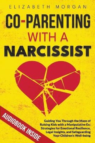 Cover of Co-Parenting with a Narcissist