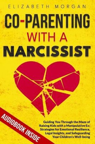 Cover of Co-Parenting with a Narcissist