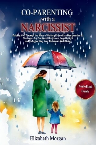 Cover of Co-Parenting with a Narcissist