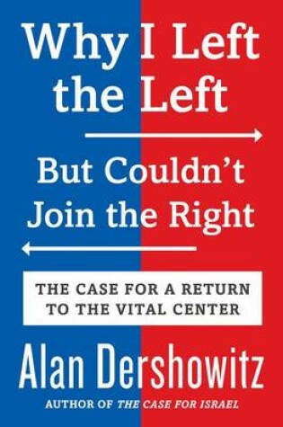 Cover of Why I Left the Left, But Couldn't Join the Right