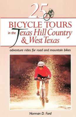 Book cover for 25 Bicycle Tours in the Texas Hill Country and West Texas