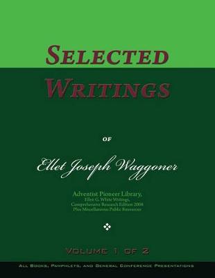 Book cover for Selected Writings of Ellet Joseph Waggoner, Volume 1 of 2