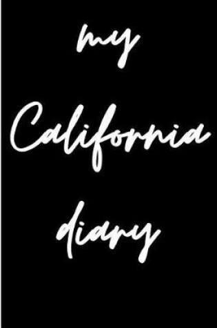 Cover of My California Diary