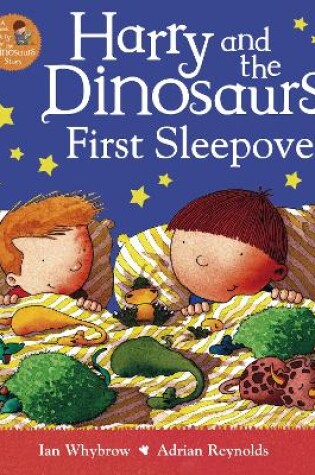 Cover of Harry and the Dinosaurs First Sleepover