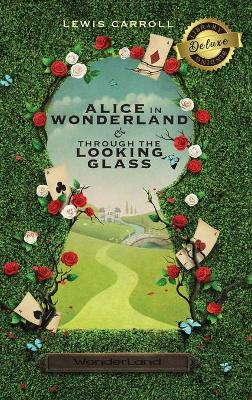 Book cover for Alice in Wonderland and Through the Looking-Glass (Illustrated) (Deluxe Library Edition)