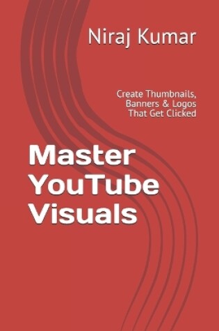 Cover of Master YouTube Visuals