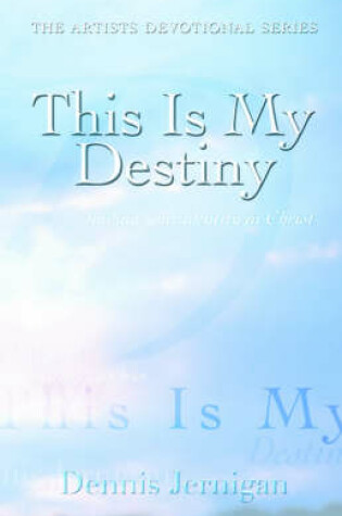 Cover of This Is My Destiny