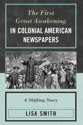 Book cover for The First Great Awakening in Colonial American Newspapers