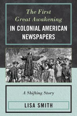 Book cover for The First Great Awakening in Colonial American Newspapers