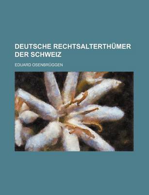 Book cover for Deutsche Rechtsalterthumer Der Schweiz