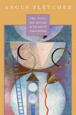 Cover of Time, Space, and Motion in the Age of Shakespeare
