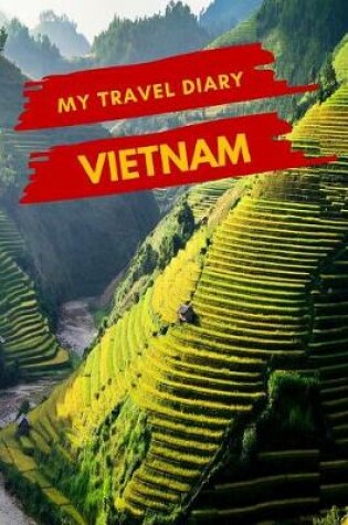 Cover of My Travel Diary VIETNAM