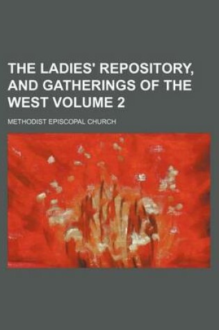 Cover of The Ladies' Repository, and Gatherings of the West Volume 2