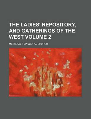 Book cover for The Ladies' Repository, and Gatherings of the West Volume 2