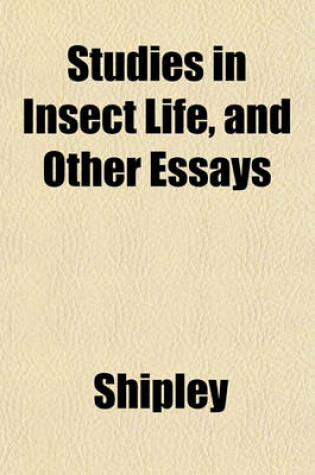 Cover of Studies in Insect Life, and Other Essays