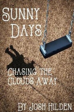 Cover of Sunny Days Chasing the Clouds Away