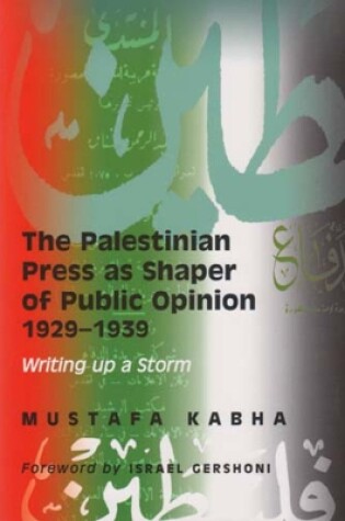 Cover of The Palestinian Press as a Shaper of Public Opinion 1929-1939