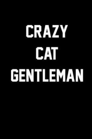 Cover of Crazy Cat Gentleman