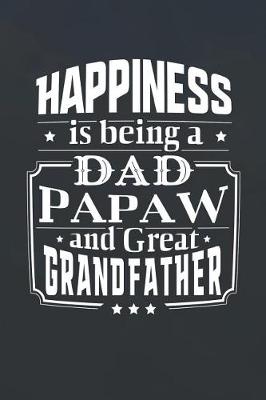 Book cover for Happiness Is Being A Dad Papaw & Great Grandfather