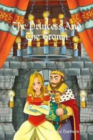 Cover of "The Princess and The Crown:" Giant Super Jumbo Coloring Book Features 100 Pages of Wonderful and Elegant Princesses, Fairies, Princess Crowns, and More for Relaxation (Adult Coloring Book)