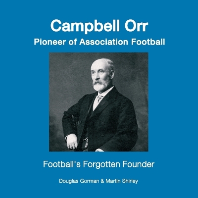 Book cover for Campbell Orr - Pioneer of Association Football