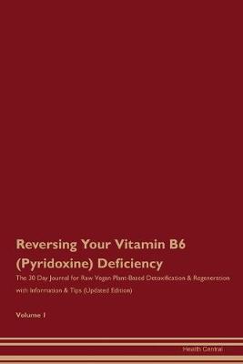 Book cover for Reversing Your Vitamin B6 (Pyridoxine) Deficiency