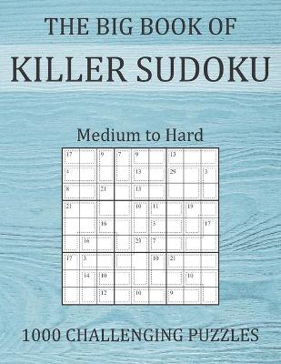 Book cover for The Big Book of Killer Sudoku - Medium to Hard - 1000 Challenging Puzzles