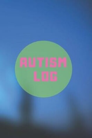 Cover of Autism Log