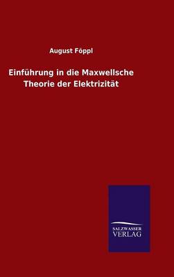 Book cover for Einführung in die Maxwellsche Theorie der Elektrizität